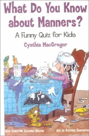 Book cover for What Do You Know about Manners? a Funny Manners Quiz