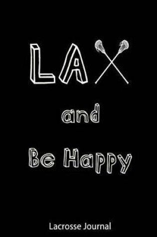 Cover of Lacrosse Journal - Lax and Be Happy