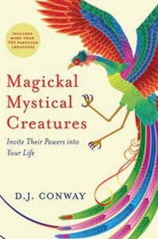 Cover of Magickal, Mystical Creatures