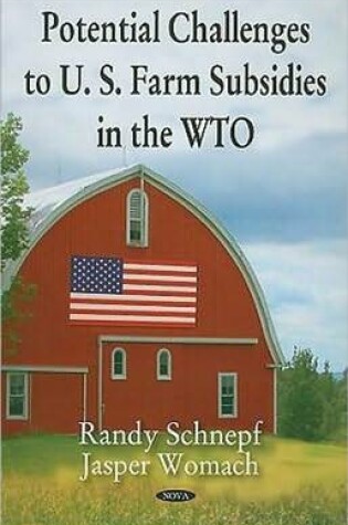 Cover of Potential Challenges to U.S. Farm Subsidies in the WTO