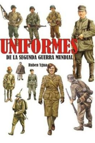 Cover of Uniformes de la Segunda Guerra Mundial