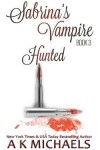 Book cover for Sabrina's Vampire, Hunted