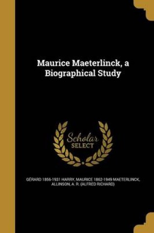 Cover of Maurice Maeterlinck, a Biographical Study