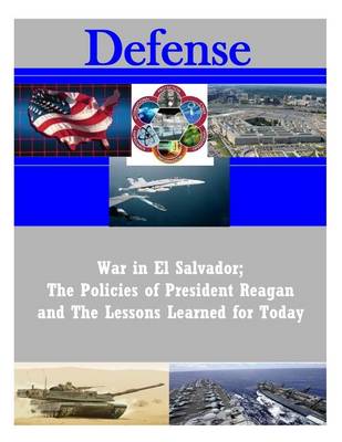 Book cover for War in El Salvador; The Policies of President Reagan and The Lessons Learned for Today