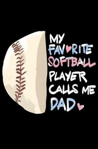 Cover of My Favorite Softball Player Calls Me Dad