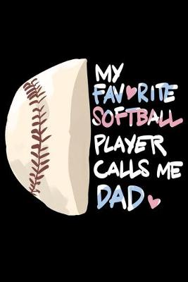 Book cover for My Favorite Softball Player Calls Me Dad