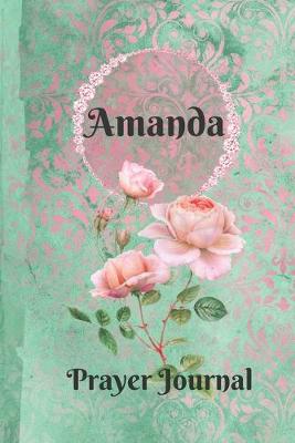 Book cover for Amanda Personalized Name Praise and Worship Prayer Journal