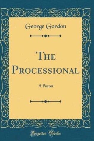 Cover of The Processional: A Paeon (Classic Reprint)