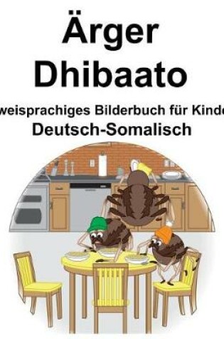 Cover of Deutsch-Somalisch Ärger/Dhibaato Zweisprachiges Bilderbuch für Kinder