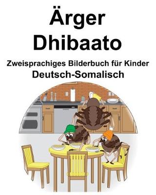 Book cover for Deutsch-Somalisch Ärger/Dhibaato Zweisprachiges Bilderbuch für Kinder