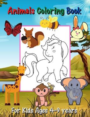 Book cover for Animals Coloring Book For Kids Ages 4-9 Years