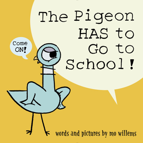 Book cover for The Pigeon HAS to Go to School!