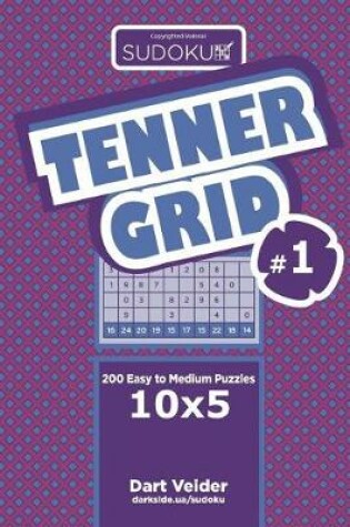 Cover of Sudoku Tenner Grid - 200 Easy to Medium Puzzles 10x5 (Volume 1)