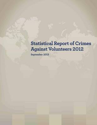 Book cover for Statistical Report of Crimes Against Volunteers 2012