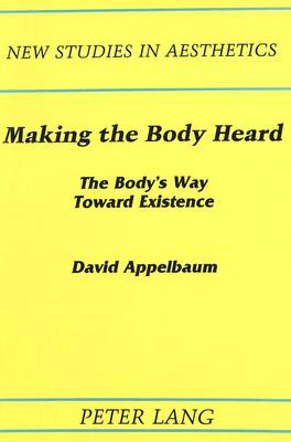 Cover of Making the Body Heard