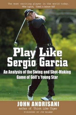 Cover of Play Like Sergio Garcia