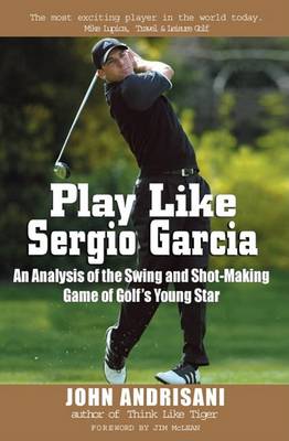 Book cover for Play Like Sergio Garcia