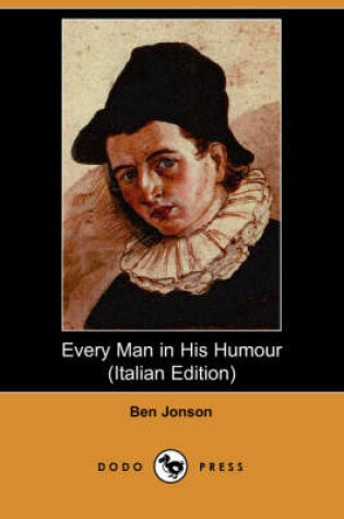 Cover of Every Man in His Humour (Italian Edition) (Dodo Press)