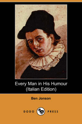 Book cover for Every Man in His Humour (Italian Edition) (Dodo Press)