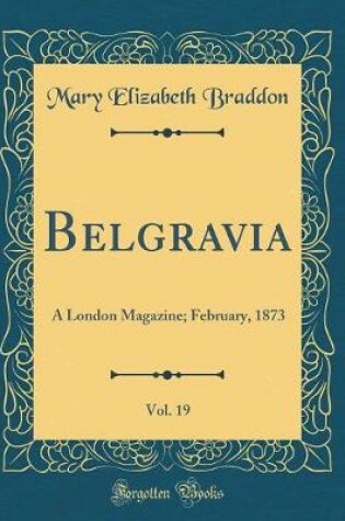 Cover of Belgravia, Vol. 19