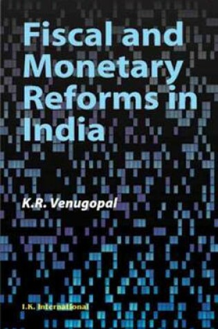 Cover of Fiscal and Monetary Reforms in India