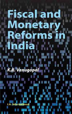 Book cover for Fiscal and Monetary Reforms in India