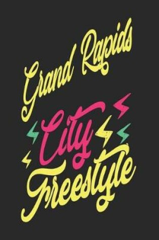 Cover of Grand Rapids City Freestyle