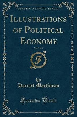 Book cover for Illustrations of Political Economy, Vol. 3 of 9 (Classic Reprint)