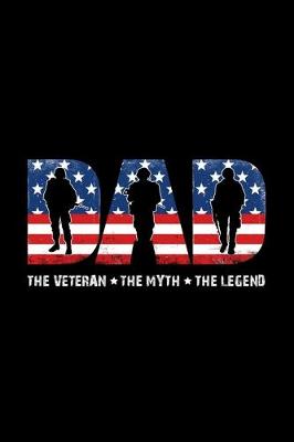 Book cover for Veteran Dad The Veteran The Myth The Legend