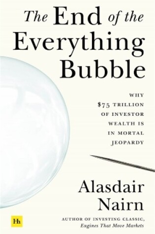 Cover of The End of the Everything Bubble