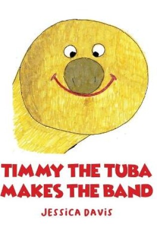 Cover of Timmy the Tuba Makes the Band