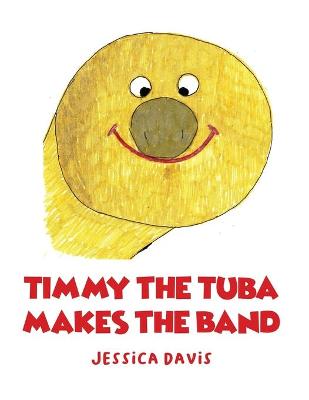 Book cover for Timmy the Tuba Makes the Band