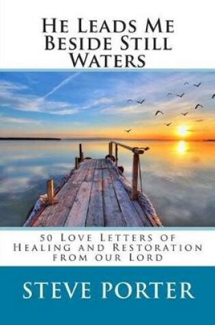 Cover of He Leads Me Beside Still Waters