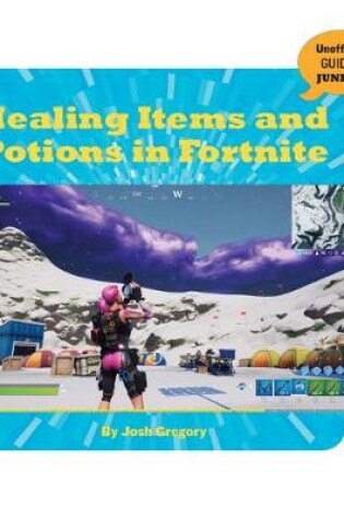Cover of Healing Items and Potions in Fortnite