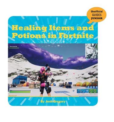 Book cover for Healing Items and Potions in Fortnite