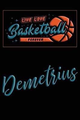 Book cover for Live Love Basketball Forever Demetrius