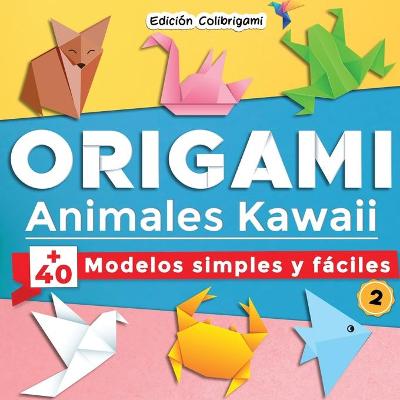 Book cover for ORIGAMI, Animales Kawaii