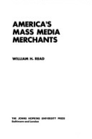 Cover of America's Mass Media Merchants