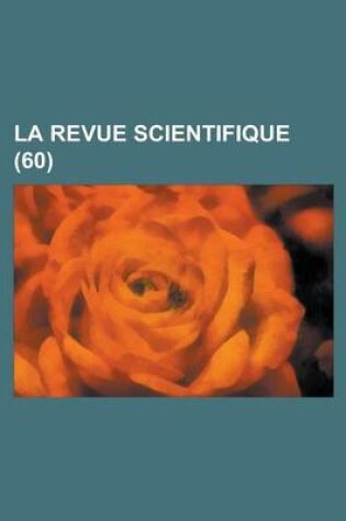 Cover of La Revue Scientifique (60 )