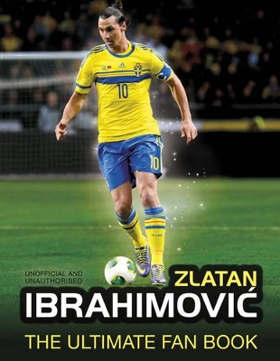 Book cover for Zlatan Ibrahimovic Ultimate Fan