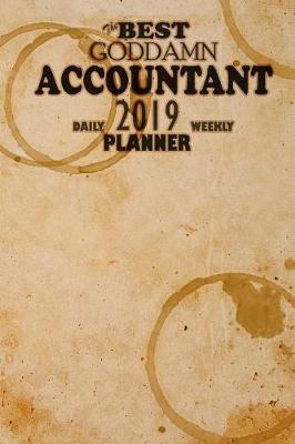 Book cover for The Best Goddamn Accountant 2019 Planner