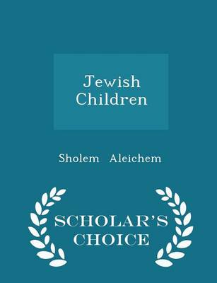 Book cover for Jewish Children - Scholar's Choice Edition
