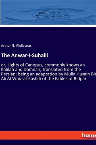 Cover of The Anwar-I-Suhaili