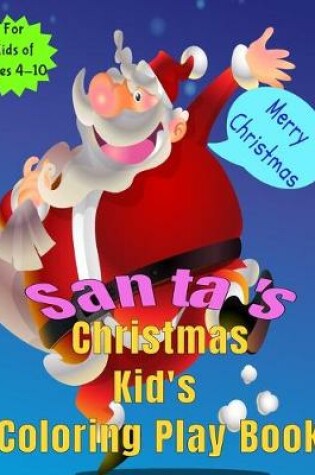 Cover of Santa's Christmas Kid's Coloring Play Book