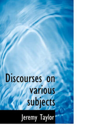 Cover of Discourses on Various Subjects