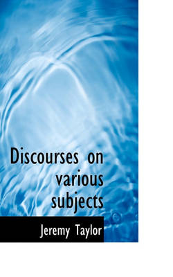 Book cover for Discourses on Various Subjects