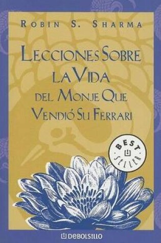 Cover of Lecciones Sobre La Vida del Monje Que Vendio Su Ferrari