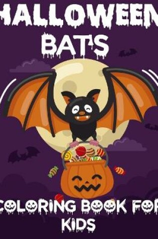 Cover of Halloween Bats Coloring Book For Kids