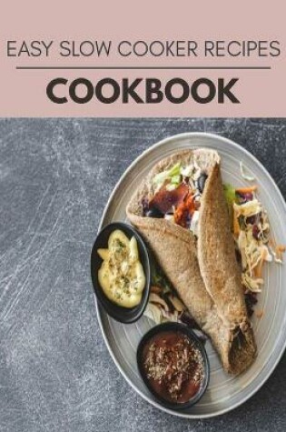 Cover of Easy Slow Cooker Recipes Cookbook