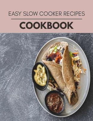 Book cover for Easy Slow Cooker Recipes Cookbook